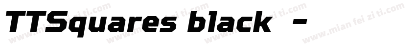 TTSquares black字体字体转换